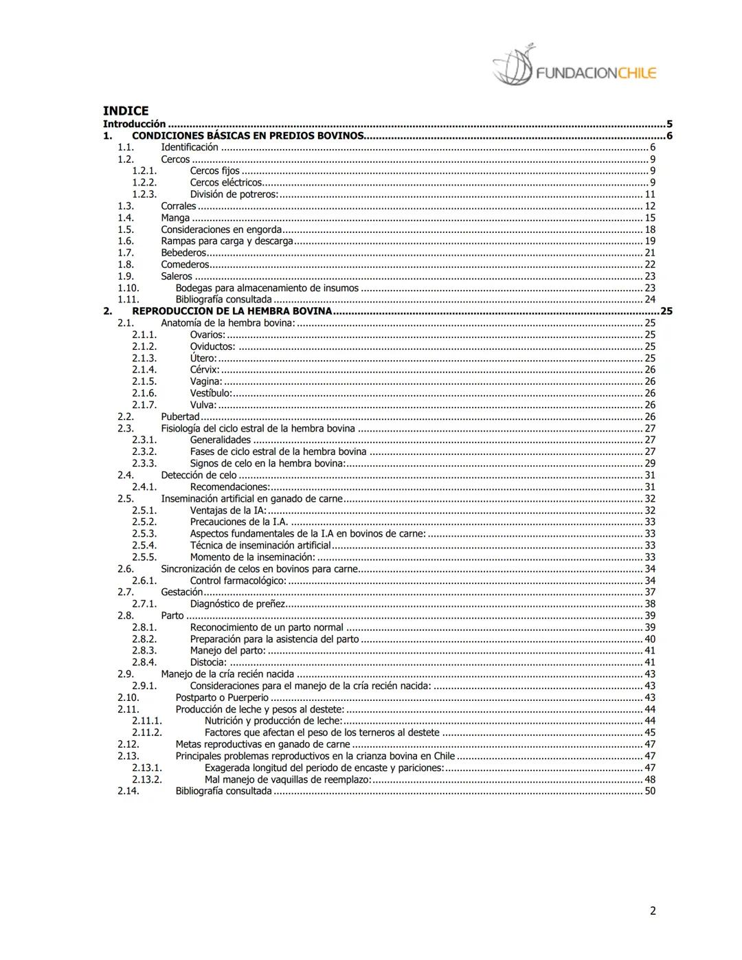 # FUNDACIONCHILE
MANUAL DE PRODUCCIÓN BOVINA
Dirigido a profesionales y técnicos
Agosto de 2008 FUNDACIONCHILE
INDICE
Introducción...
1.