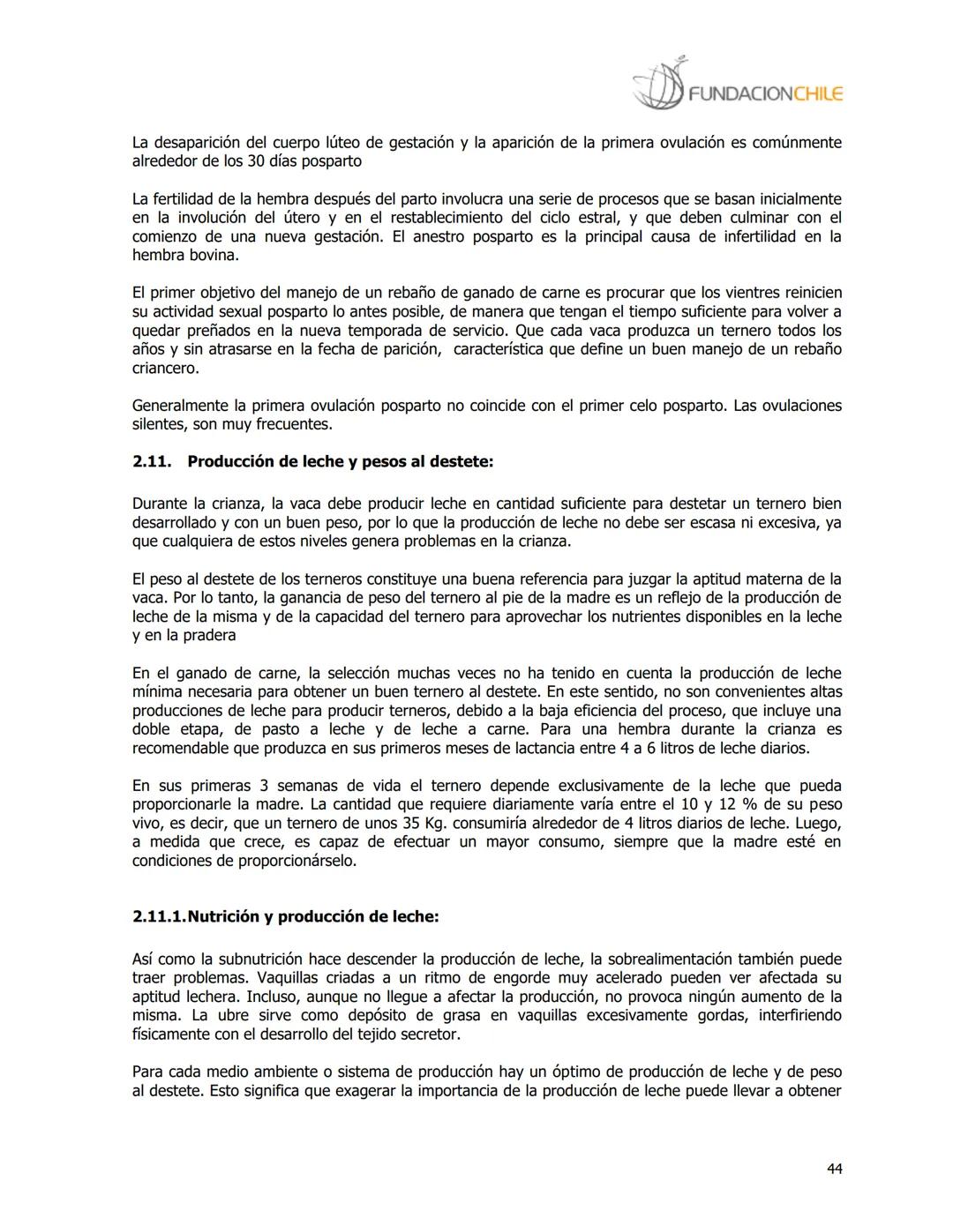 # FUNDACIONCHILE
MANUAL DE PRODUCCIÓN BOVINA
Dirigido a profesionales y técnicos
Agosto de 2008 FUNDACIONCHILE
INDICE
Introducción...
1.