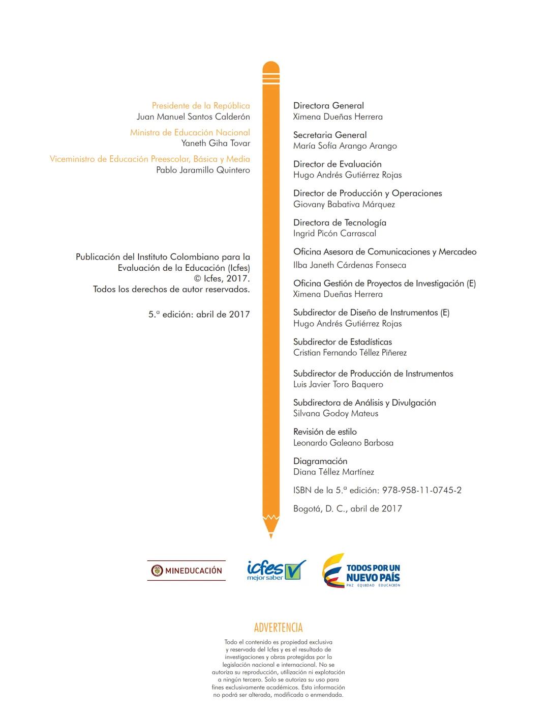 100%
MINEDUCACIÓN
GUÍA DE
ORIENTACIÓN
Saber 11.º
icfes
mejor saber
TODOS POR UN
NUEVO PAÍS
PAZ EQUIDAD EDUCACION
2017-2
5.ª edición Presiden