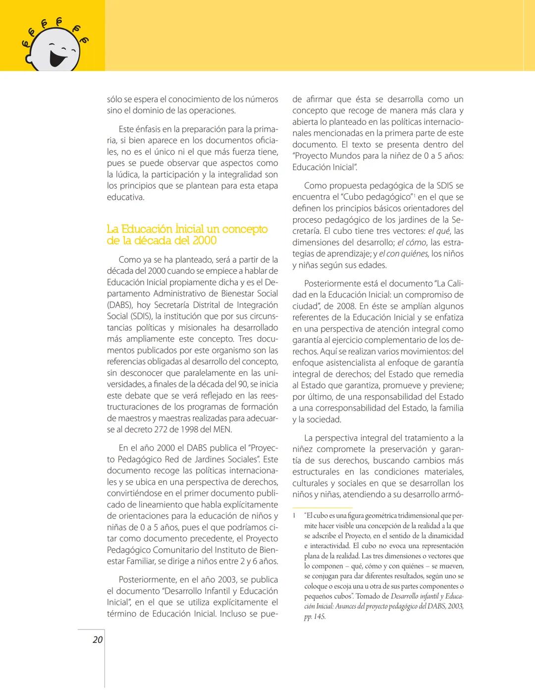 Lineamiento
Pedagógico
y Curricular
para la Educación
Inicial en el Distrito # ALCALDÍA MAYOR DE BOGOTÁ
**Samuel Moreno Rojas**
Alcalde May