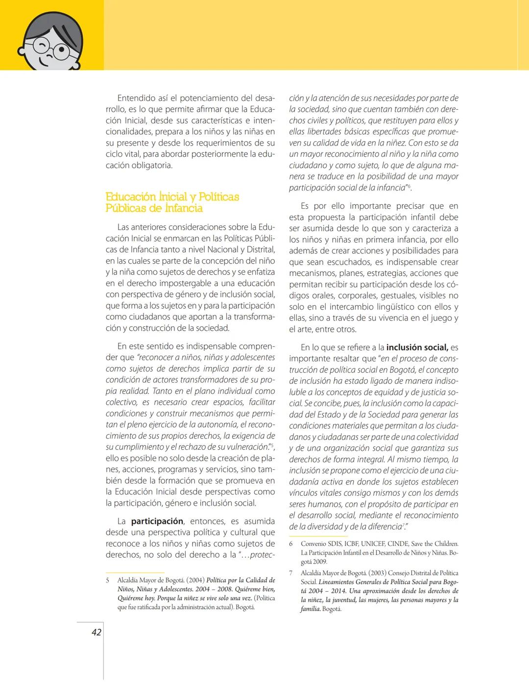 Lineamiento
Pedagógico
y Curricular
para la Educación
Inicial en el Distrito # ALCALDÍA MAYOR DE BOGOTÁ
**Samuel Moreno Rojas**
Alcalde May