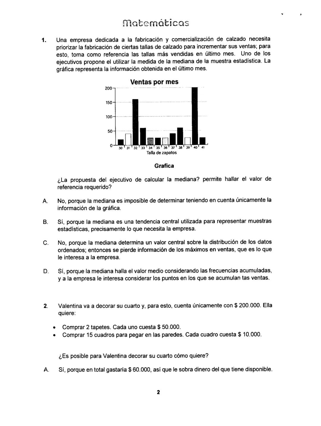 Matemáticas
# PRUEBA SABER
## 11
Matemáticas
1 1.
Matemáticas
Una empresa dedicada a la fabricación y comercialización de calzado necesit