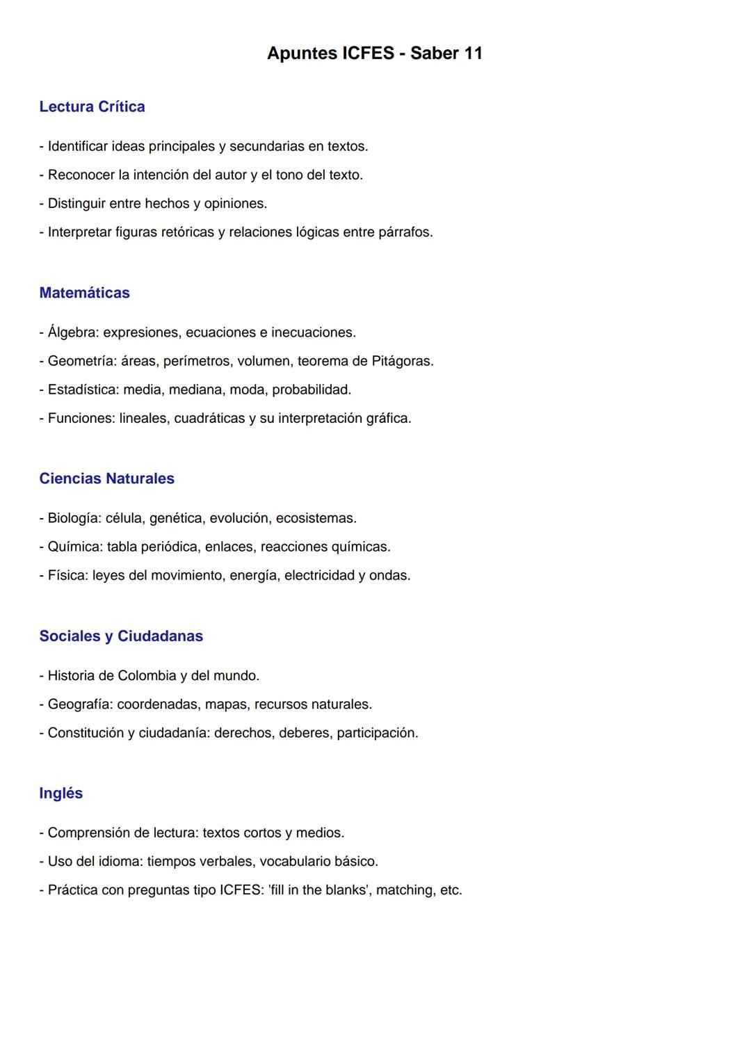 Apuntes ICFES - Saber 11
Lectura Crítica
- Identificar ideas principales y secundarias en textos.
- Reconocer la intención del autor y el to