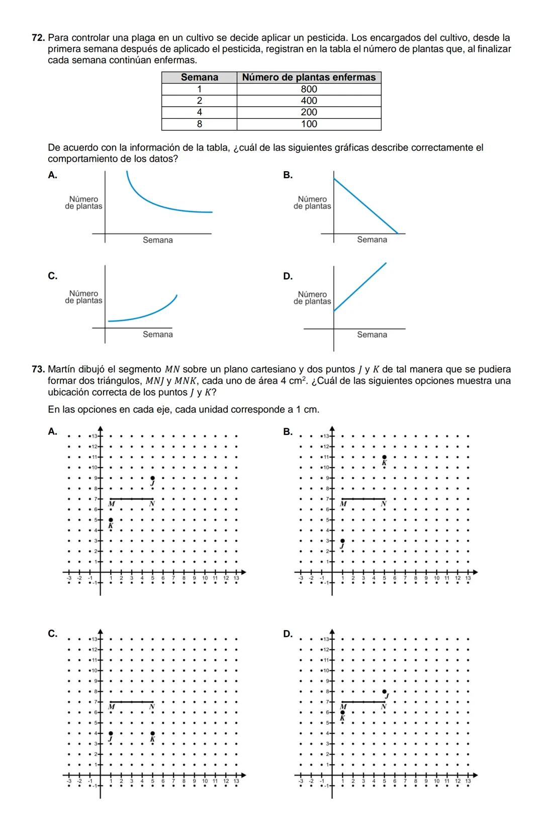 MATEMÁTICAS 2022-2
1. En la clase de Observación Astronómica, Lucía debe configurar el ángulo de inclinación del telescopio a
30°, como se m