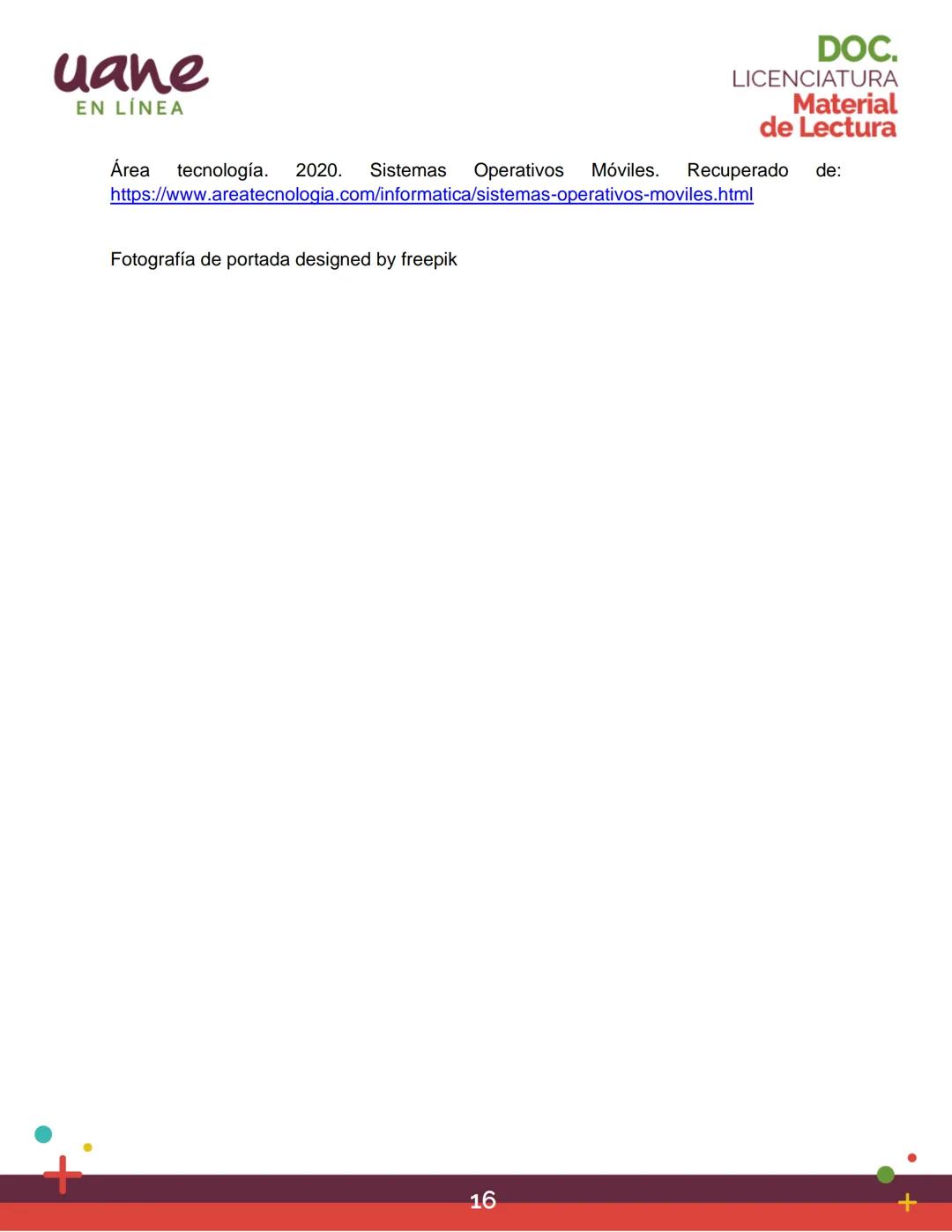 uane
EN LÍNEA
Material
de Lectura
Unidad 1
Introducción al desarrollo de
aplicaciones móviles
LICENCIATURA
MÓDULO 1
Programación de
Disposit
