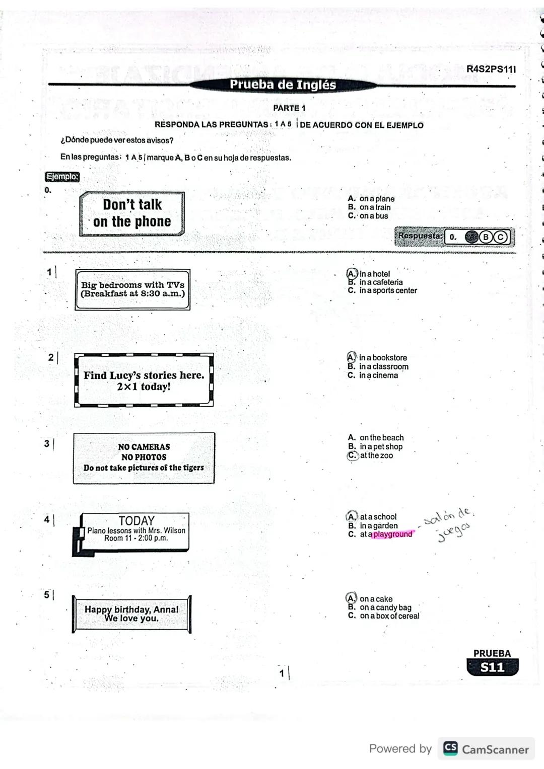 Prueba de Inglés
PARTE 1
RESPONDA LAS PREGUNTAS: 1 A 5 DE ACUERDO CON EL EJEMPLO
¿Dónde puede ver estos avisos?
En las preguntas: 1 A 5 / ma