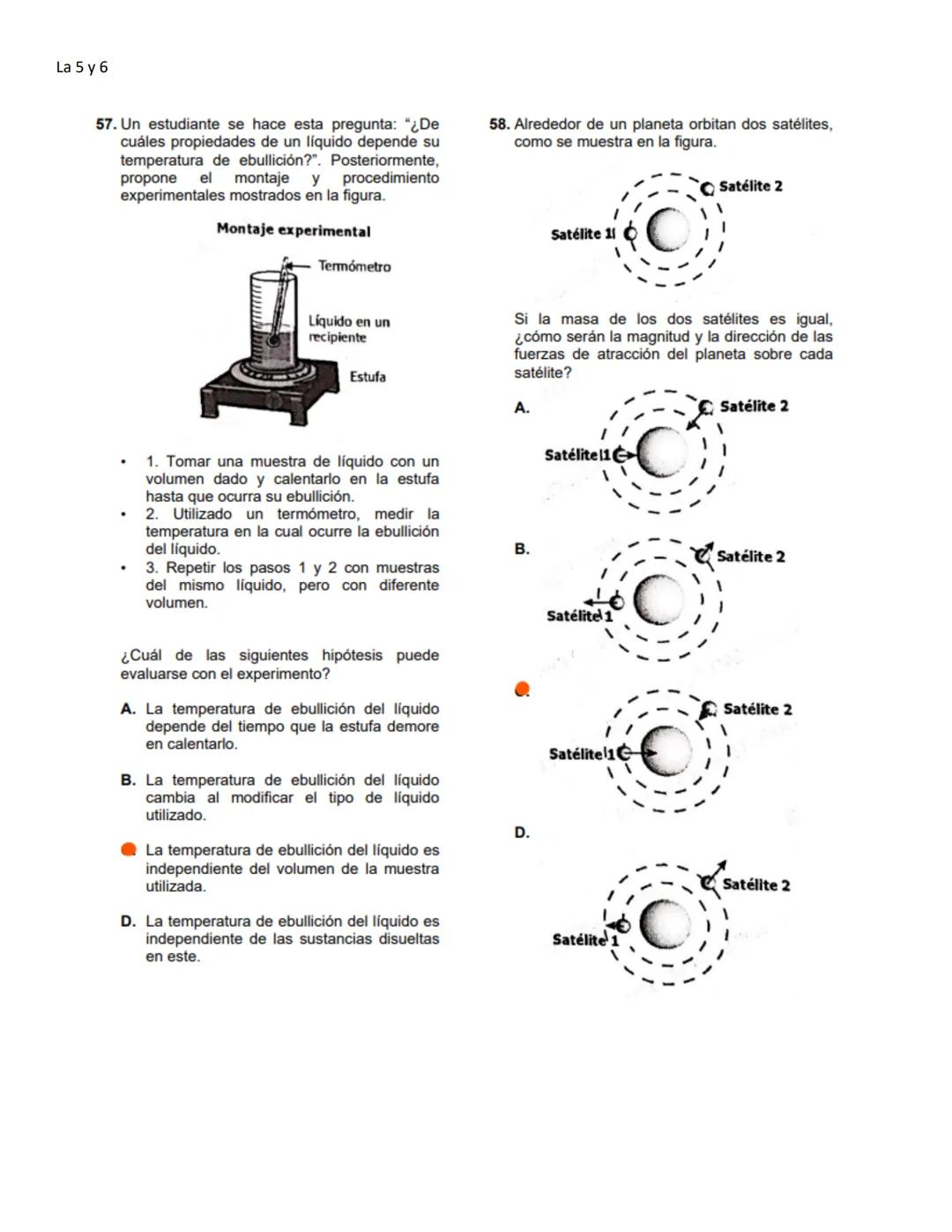 La numero 13
1. Sebastián realiza un experimento para organizar diferentes materiales según sus características, escogiendo madera, acero y