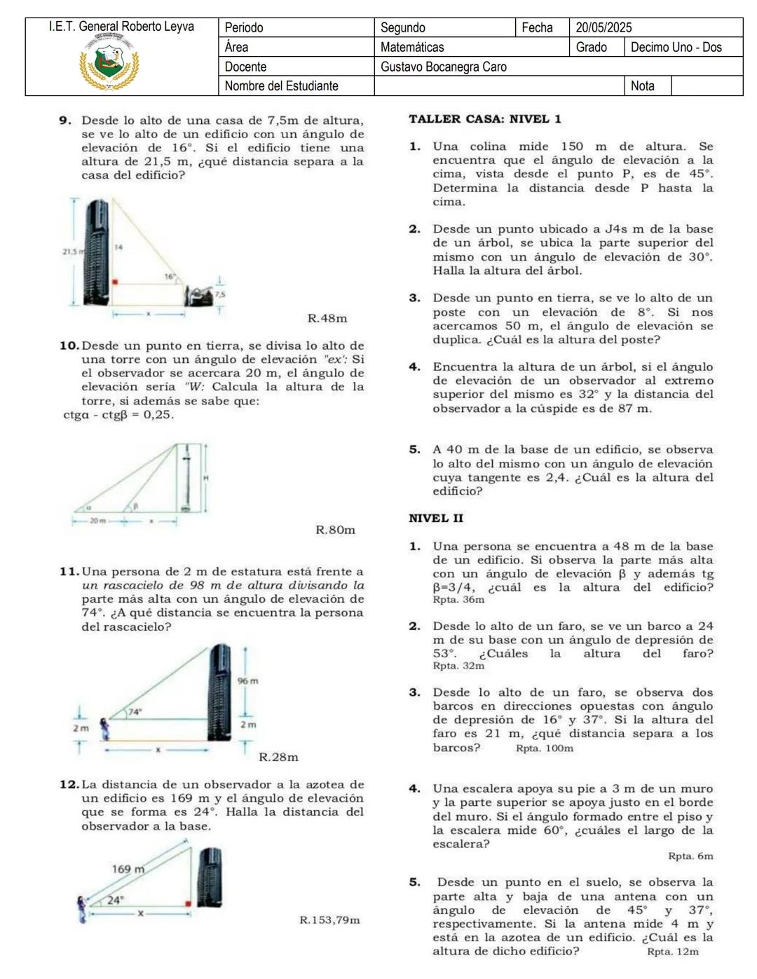 I.E.T. General Roberto Leyva
Periodo
Area
Docente
Nombre del Estudiante
1. Desde un punto en el suelo, un estudiante
observa la parte más al