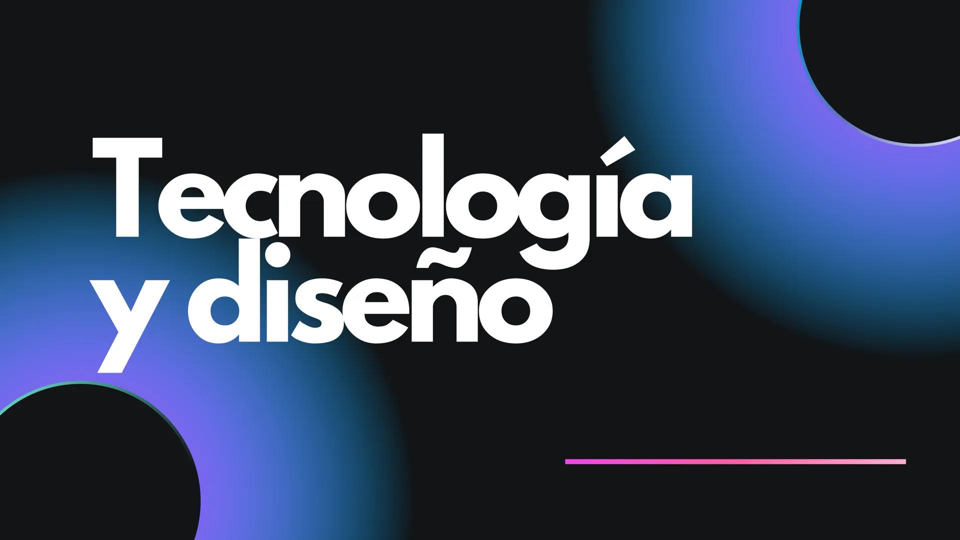 # Tecnología
y diseño Objetivos
Los objetivos entre tecnología y diseño es la busqueda de creación de productos, servicios y
experiencias qu
