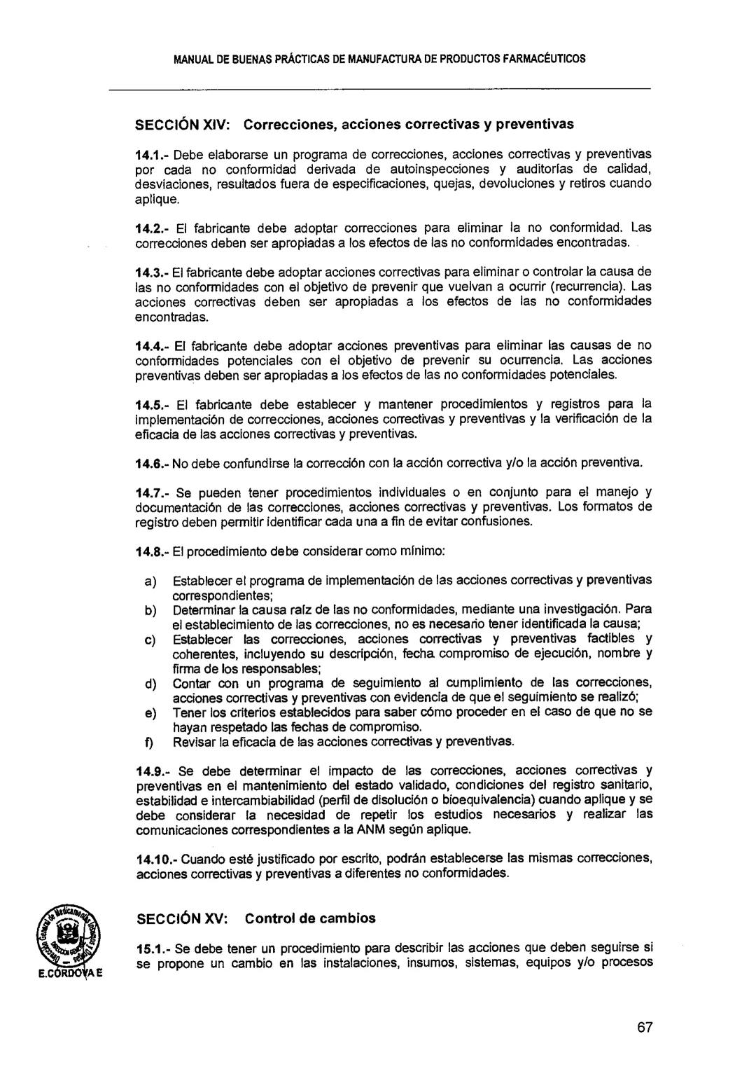 El Peruano/Miércoles 22 de agosto de 2018
SALUD
NORMAS LEGALES
Decreto Supremo que modifica el
Reglamento para el Registro, Control
y Vigila