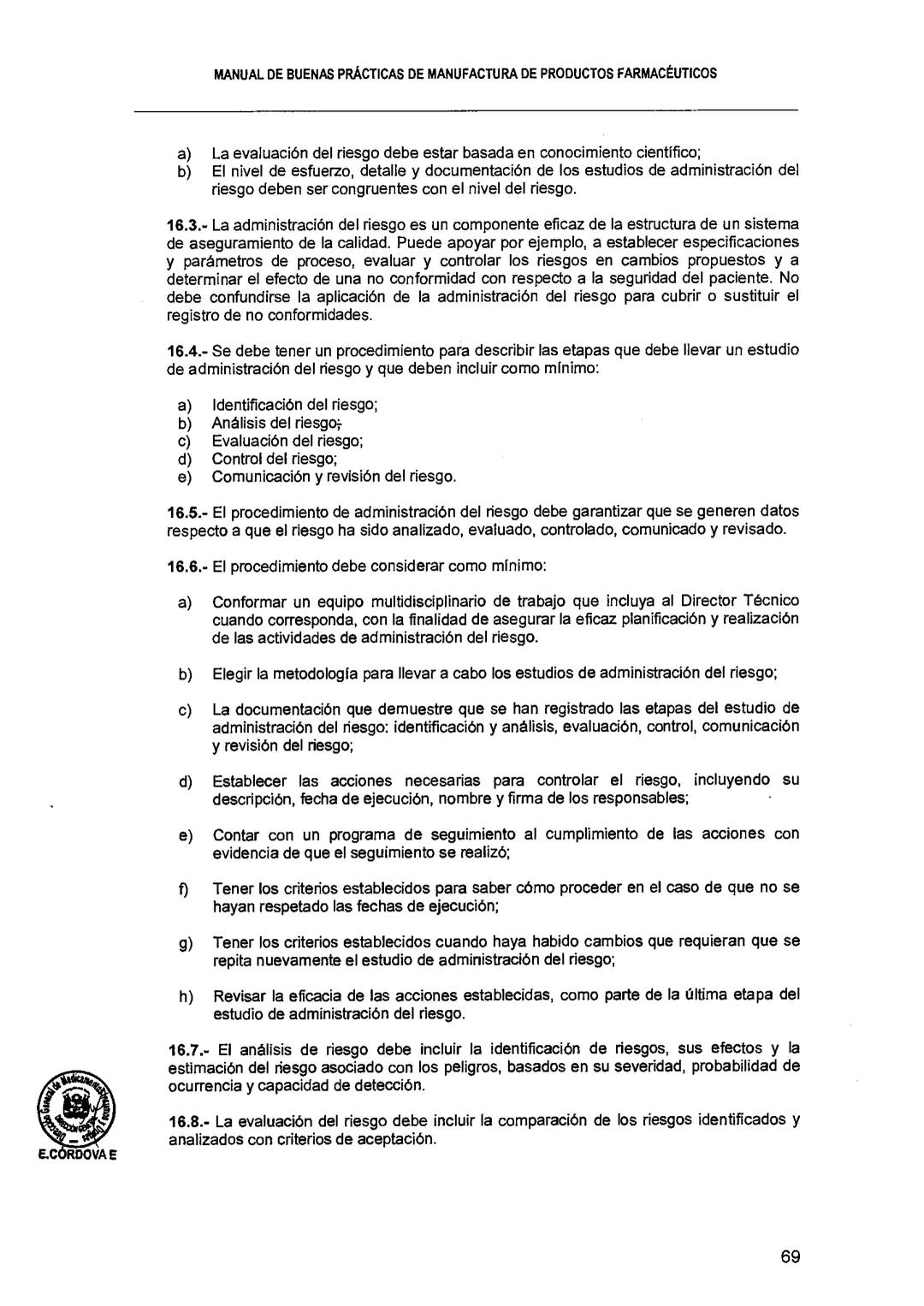 El Peruano/Miércoles 22 de agosto de 2018
SALUD
NORMAS LEGALES
Decreto Supremo que modifica el
Reglamento para el Registro, Control
y Vigila