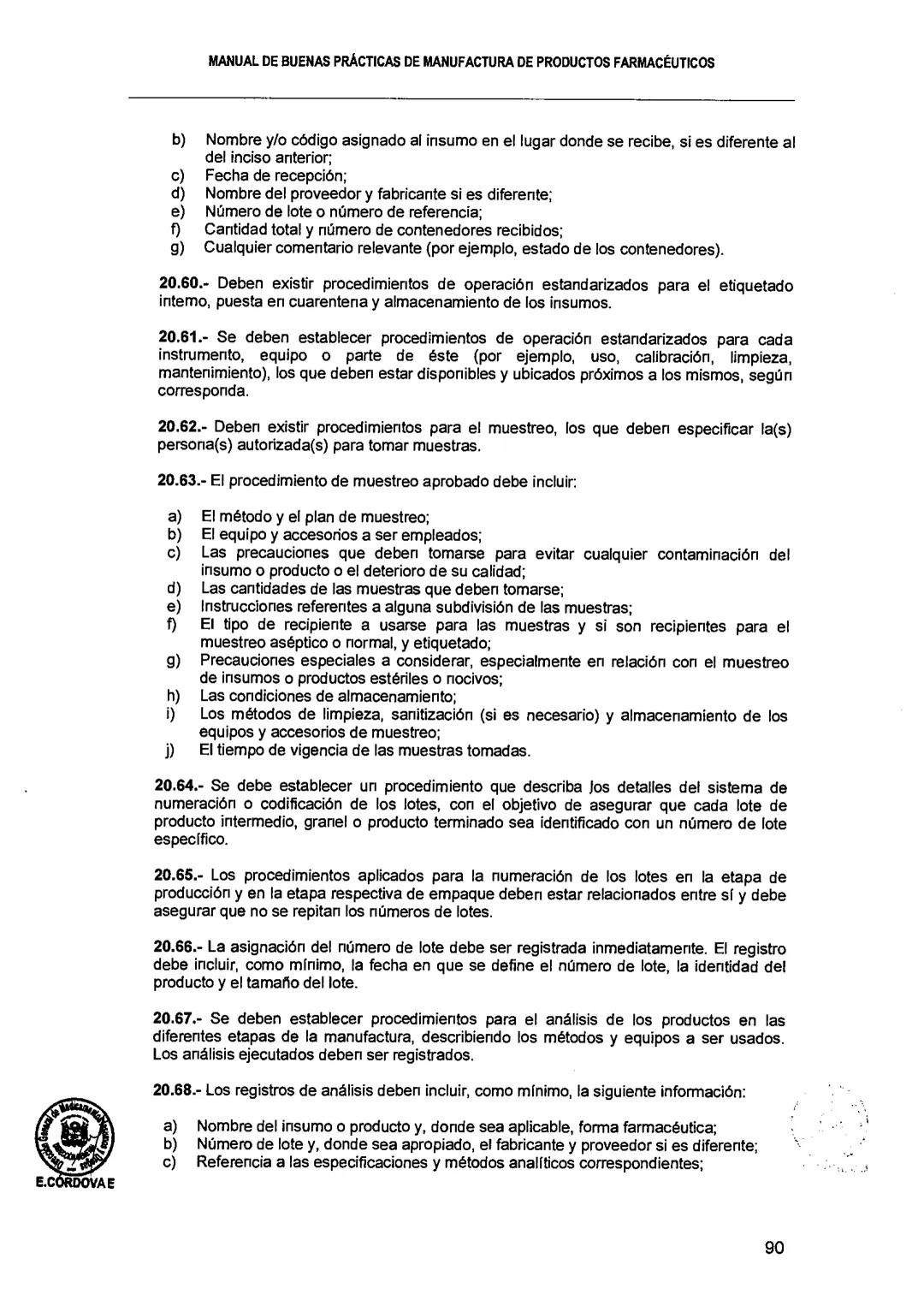 El Peruano/Miércoles 22 de agosto de 2018
SALUD
NORMAS LEGALES
Decreto Supremo que modifica el
Reglamento para el Registro, Control
y Vigila