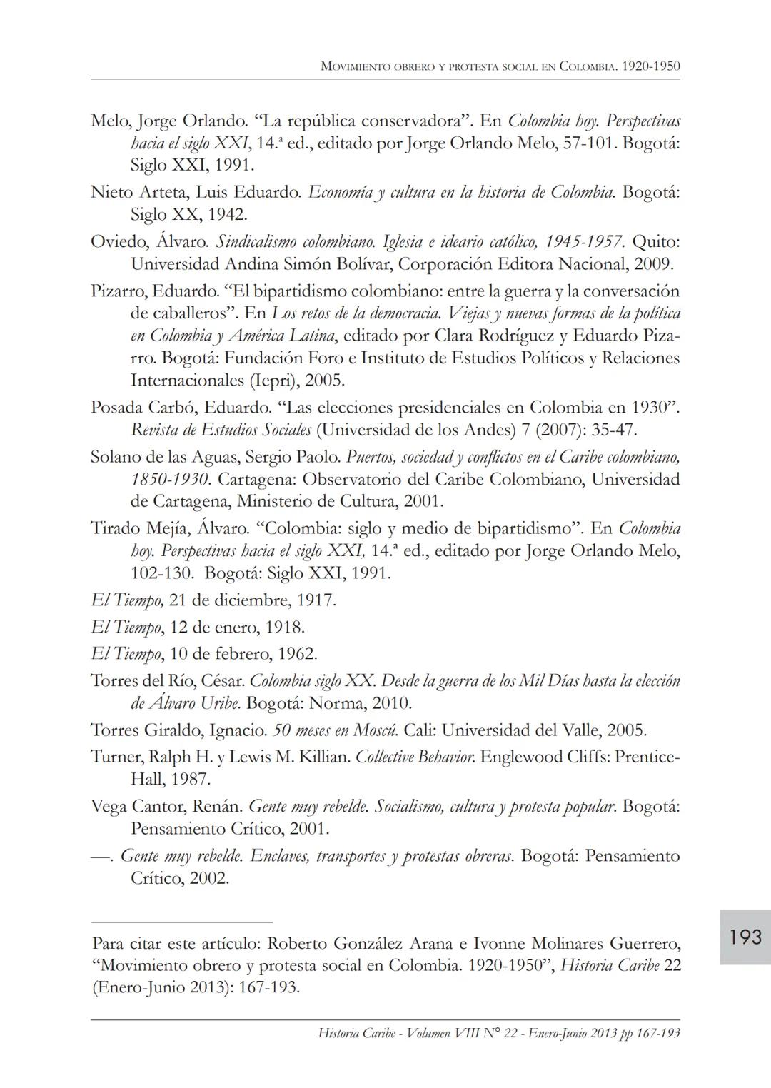 Movimiento obrero y protesta
social en Colombia. 1920-1950*
ROBERTO GONZÁLEZ ARANA
Profesor del Departamento de Historia y Ciencias Sociales