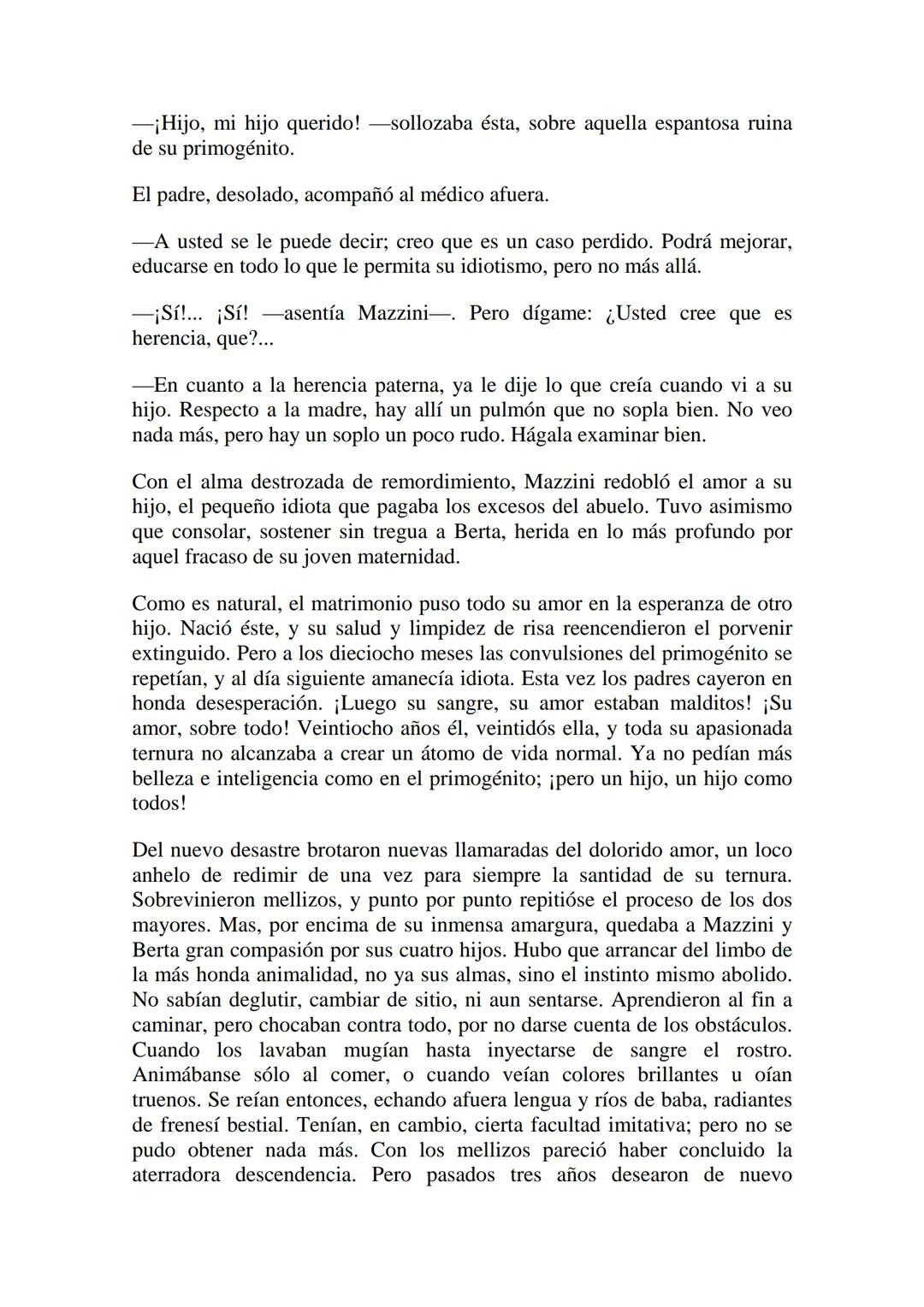 La gallina degollada
Horacio Quiroga
Todo el día, sentados en el patio en un banco, estaban los cuatro hijos
idiotas del matrimonio Mazzini-