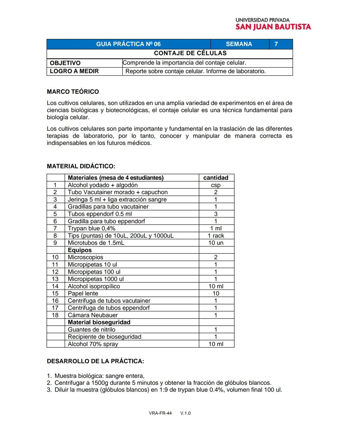 GUIA PRÁCTICA Nº 04
UNIVERSIDAD PRIVADA
SAN JUAN BAUTISTA
SEMANA
5
MITOCONDRIAS Y ACTIVIDAD DE LA SUCCINATO DESHIDROGENASA
OBJETIVO
Valora e