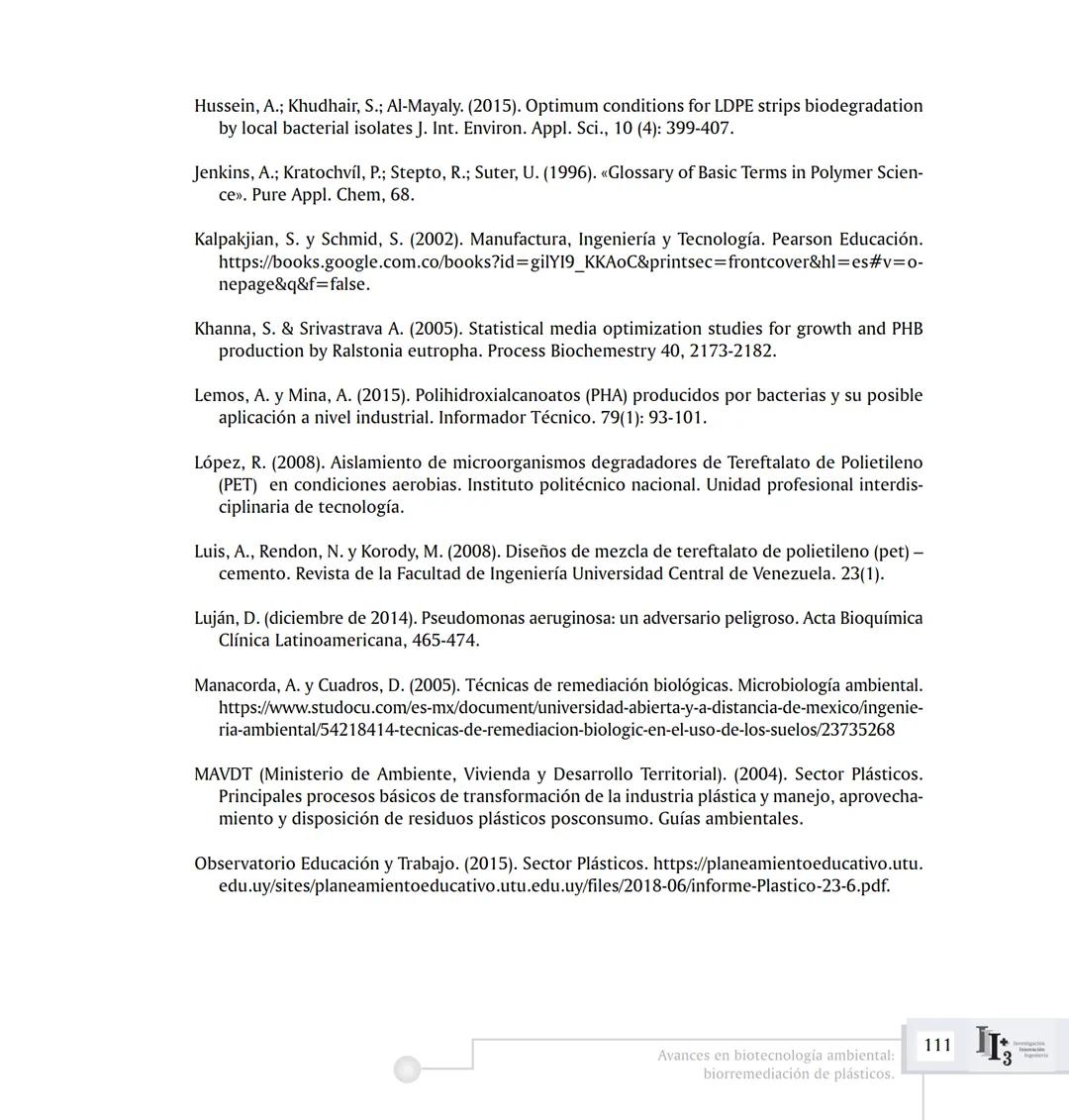 ARTICUL ARTÍCULOS ORIGINALES/ORIGINAL ARTICLES ARTICLE
AVANCES EN BIOTECNOLOGÍA AMBIENTAL:
BIORREMEDIACIÓN DE PLÁSTICOS.
ADVANCES IN ENVIRON