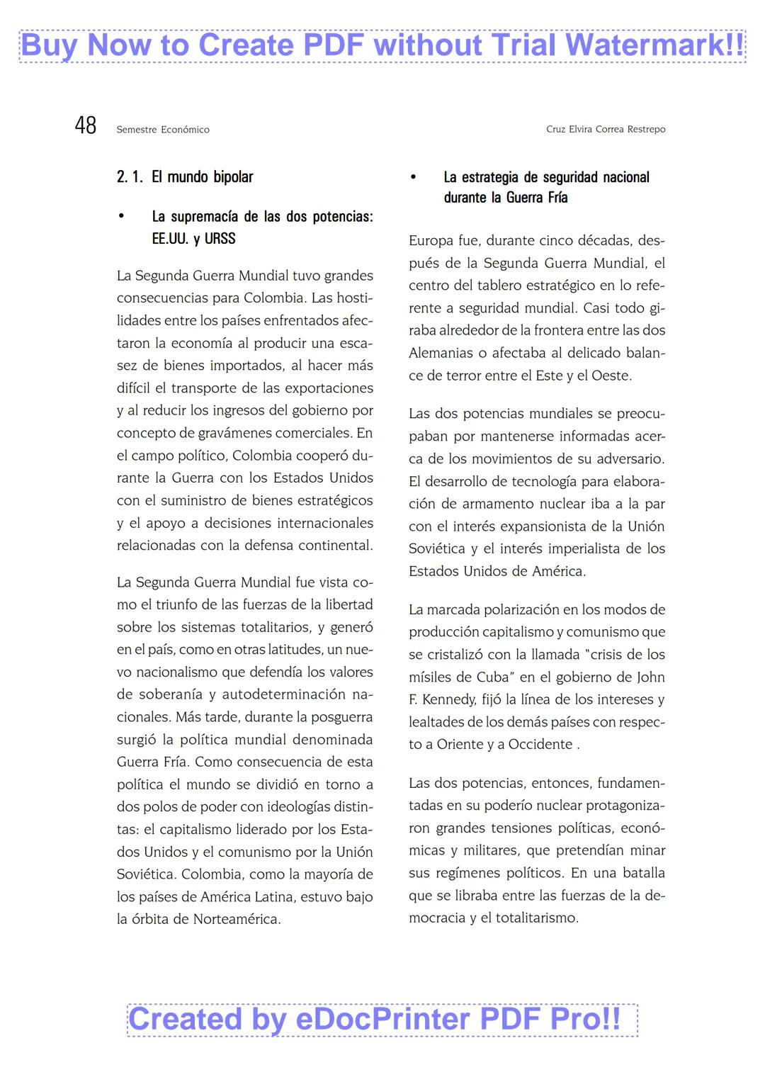 EL NUEVO ORDEN MUNDIAL
Cruz Elvira Correa Restrepo
■ RESUMEN
Este artículo pretende revisar algunos de los elementos que sustentaron el orde