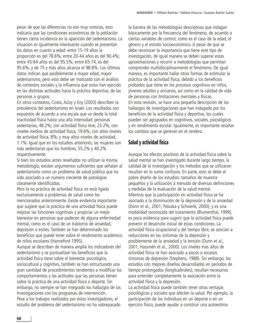 Revista de Estudios Sociales, no. 18, agosto de 2004, 67-75.
EL IMPACTO DE LA ACTIVIDAD FÍSICA Y EL DEPORTE
SOBRE LA SALUD, LA COGNICIÓN, LA