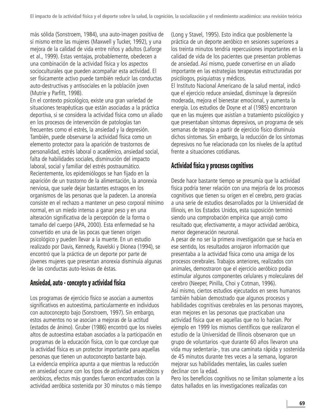 Revista de Estudios Sociales, no. 18, agosto de 2004, 67-75.
EL IMPACTO DE LA ACTIVIDAD FÍSICA Y EL DEPORTE
SOBRE LA SALUD, LA COGNICIÓN, LA