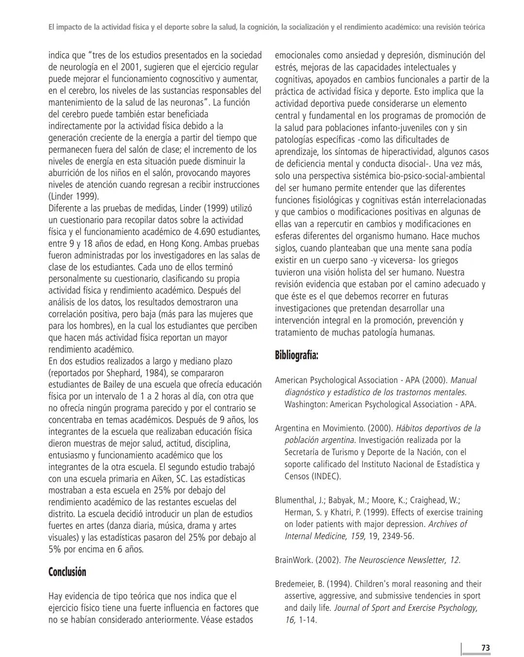 Revista de Estudios Sociales, no. 18, agosto de 2004, 67-75.
EL IMPACTO DE LA ACTIVIDAD FÍSICA Y EL DEPORTE
SOBRE LA SALUD, LA COGNICIÓN, LA