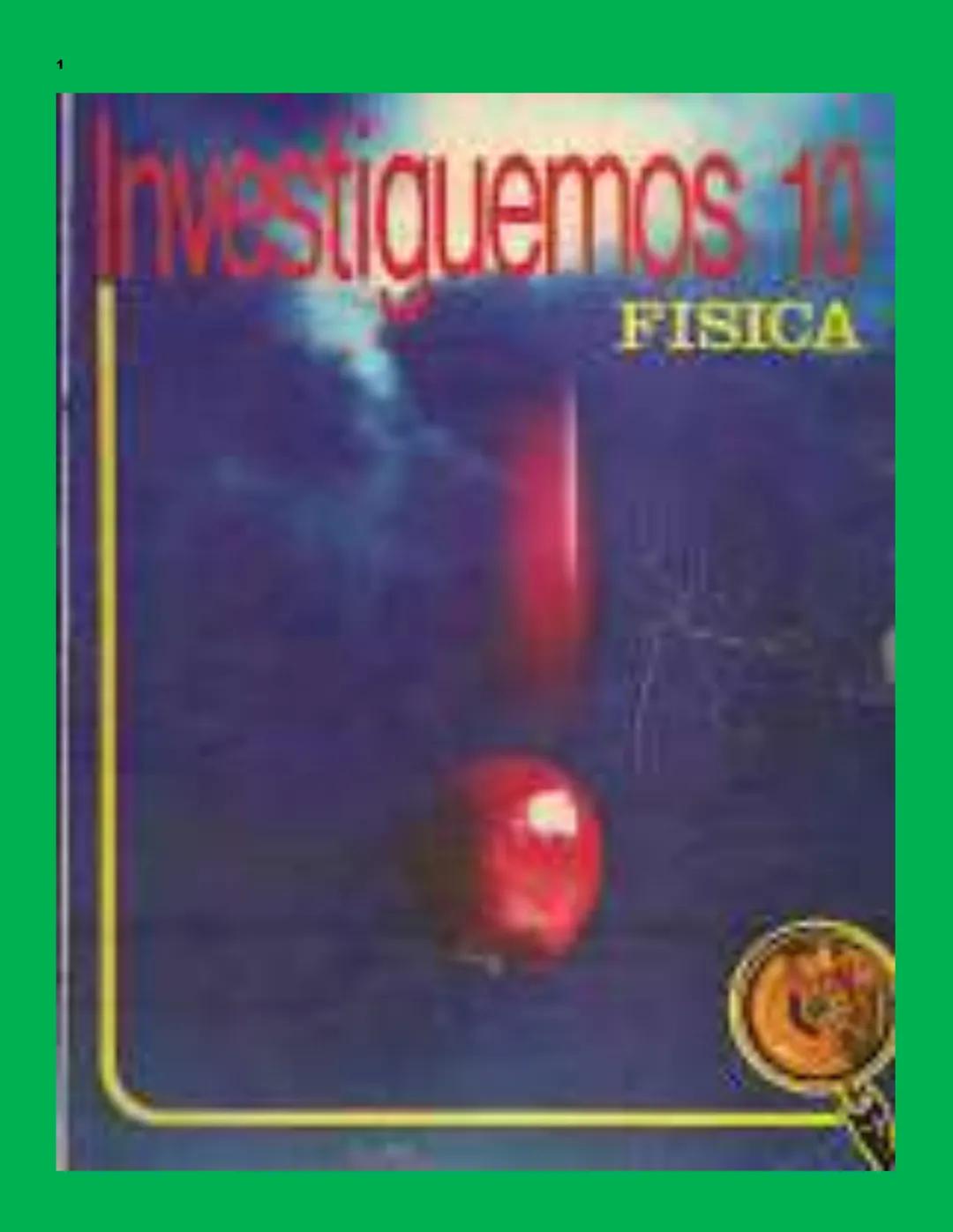 # Investigueemos 10
FISICA 2
CONTENIDO
Unidad 1: EL MUNDO FÍSICO
Unidad 6: ESTÁTICA
1.
La Física y otras ciencias
1.
Equilibrio de un cuerp