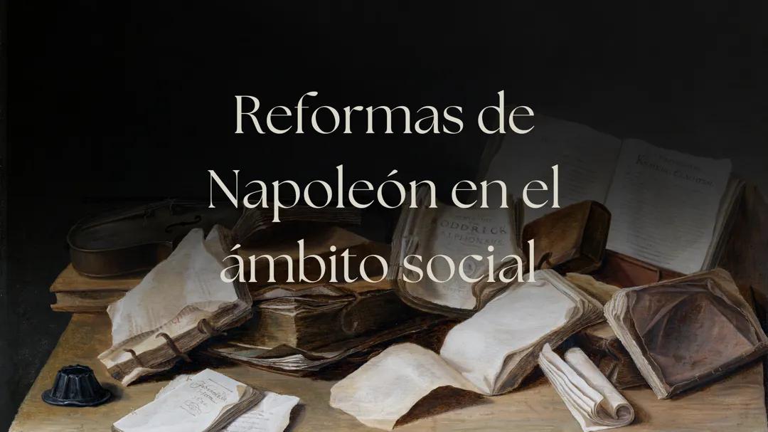 Reformas de Napoleón en el ambito social
