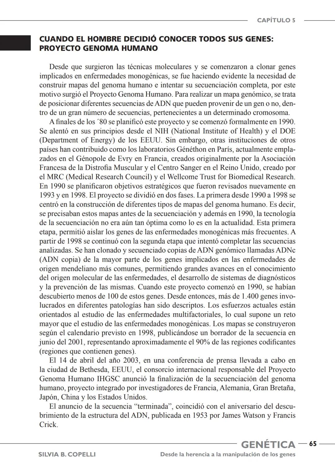 GENÉTICA
Desde la herencia
a la manipulación
de los genes
FHN
FUNDACIÓN
DE HISTORIA NATURAL
FÉLIX DE AZARA
SILVIA B. COPELLI GENÉTICA
Desde