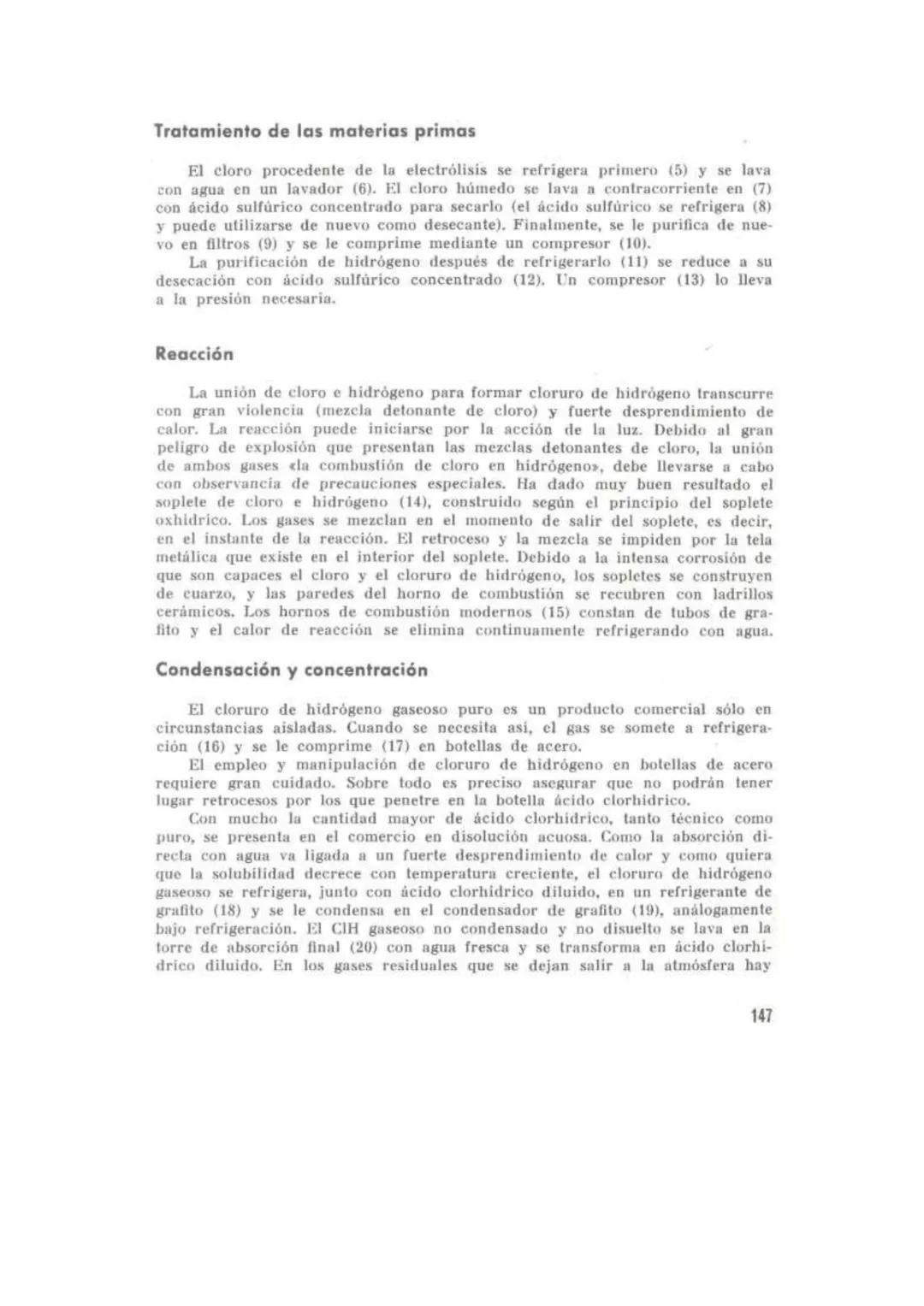 Acido clorhídrico
El ácido clorhidrico es una disolución acuosa de cloruro de hidrógeno.
El cloruro de hidrógeno (HCI) es un gas incoloro co