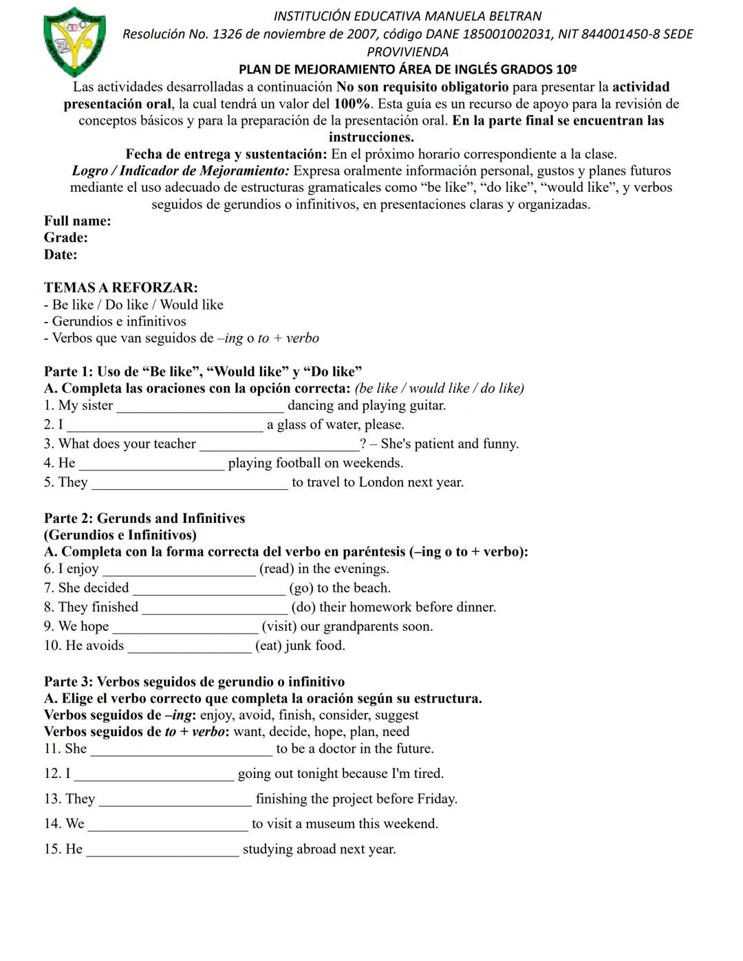 INSTITUCIÓN EDUCATIVA MANUELA BELTRAN
Resolución No. 1326 de noviembre de 2007, código DANE 185001002031, NIT 844001450-8 SEDE
PROVIVIENDA
P