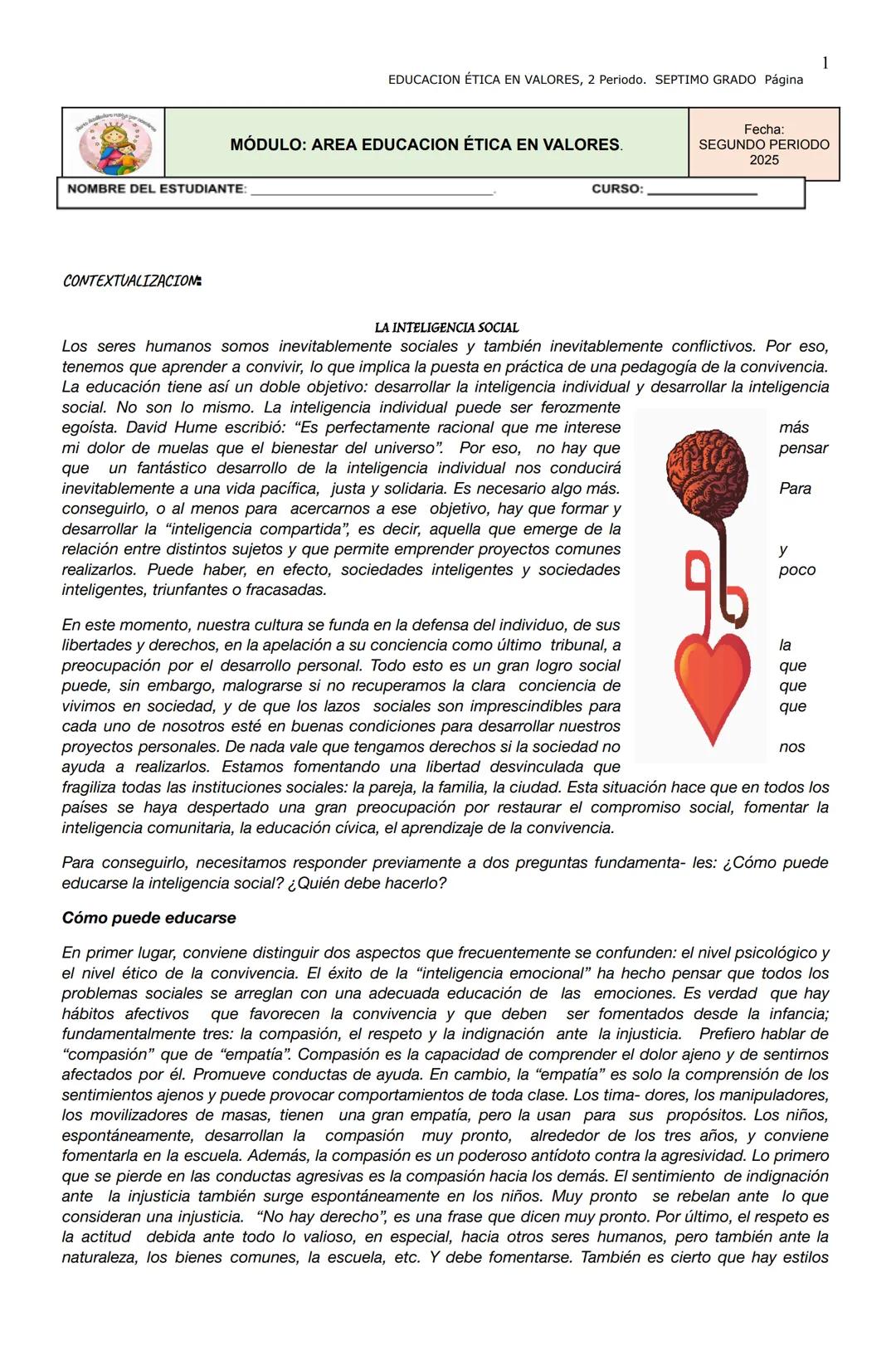 # EDUCACION ÉTICA EN VALORES, 2 Periodo. SEPTIMO GRADO Página
# MÓDULO: AREA EDUCACION ÉTICA EN VALORES
Fecha:
SEGUNDO PERIODO
2025
NOMBR