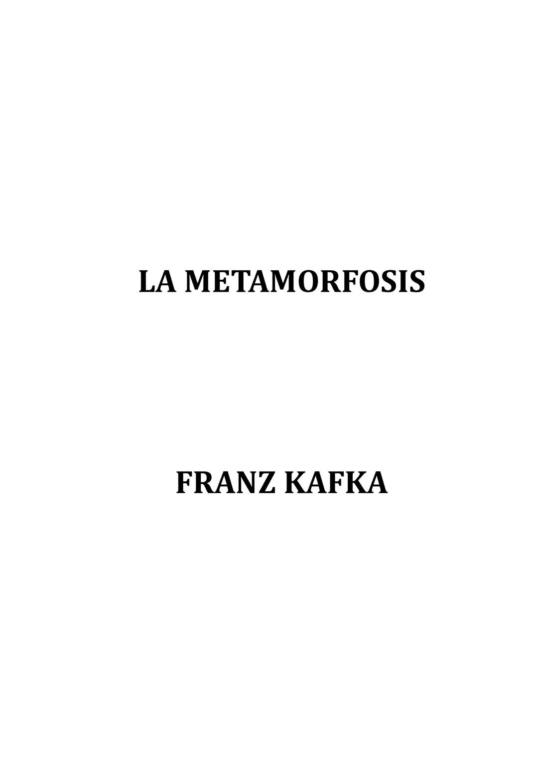 # La metamorfosis
Franz Kafka
Más libros gratis en
http://libricultura.blogspot.com/ LA METAMORFOSIS
FANZ KAFKA Una mañana, tras un sueño