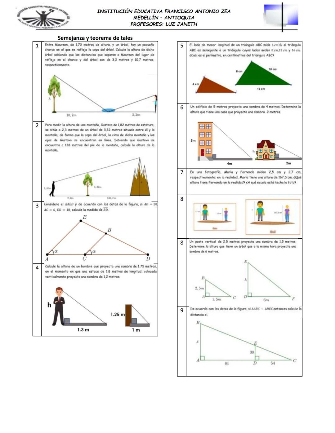 1
INSTITUCIÓN EDUCATIVA FRANCISCO ANTONIO ZEA
Semejanza y teorema de tales
MEDELLÍN - ANTIOQUIA
PROFESORES: LUZ JANETH
Entre Maureen, de 1,7
