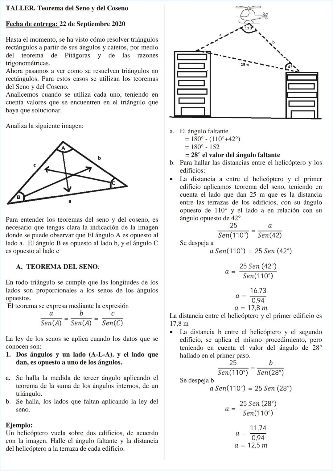 TALLER. Teorema del Seno y del Coseno
Fecha de entrega: 22 de Septiembre 2020
Hasta el momento, se ha visto cómo resolver triángulos
rectáng