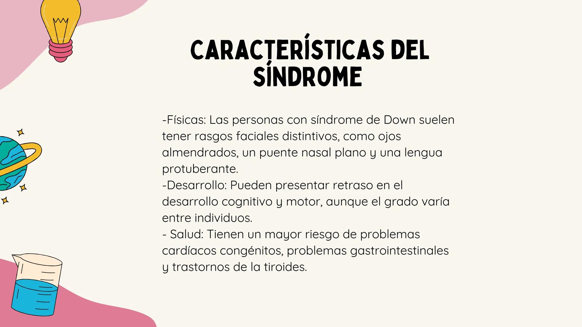 # SÍNDROMES
# GENÉTICOS SÍNDROME DE DOWN
El síndrome de Down, también conocido
como trisomía 21, es una condición
genética causada por la p