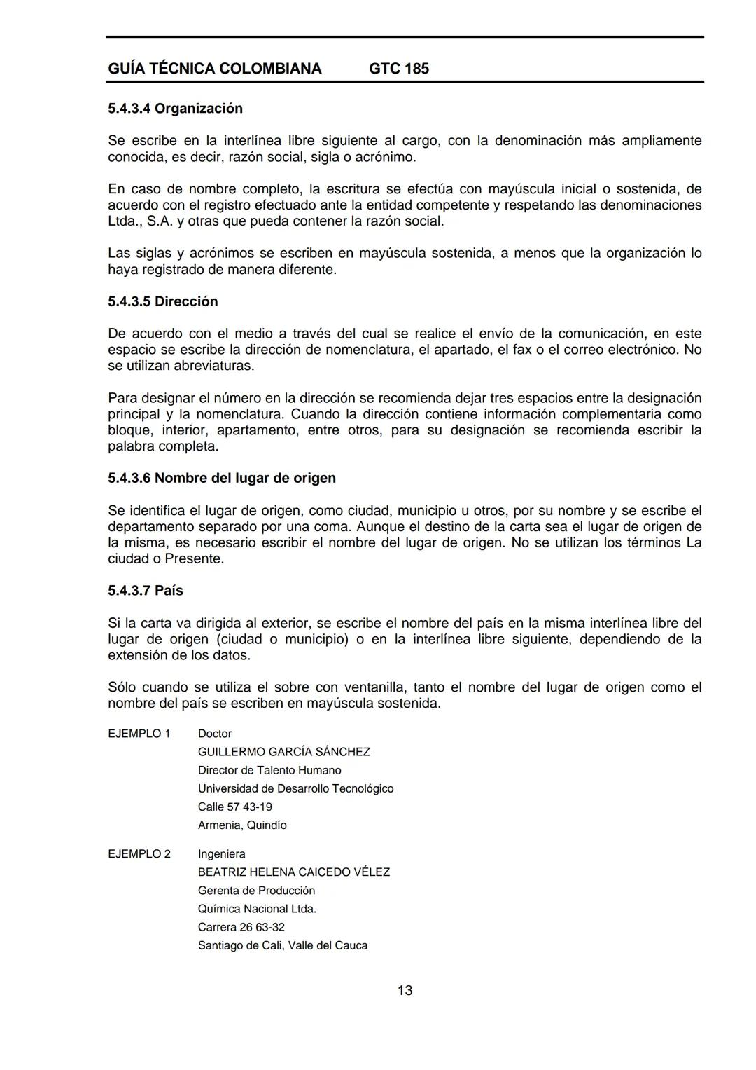 GUÍA TÉCNICA
COLOMBIANA
DOCUMENTACIÓN ORGANIZACIONAL
E:
ORGANIZATIONAL DOUMENTATION
ICONTEC
CORRESPONDENCIA:
DESCRIPTORES:
documentación;
es