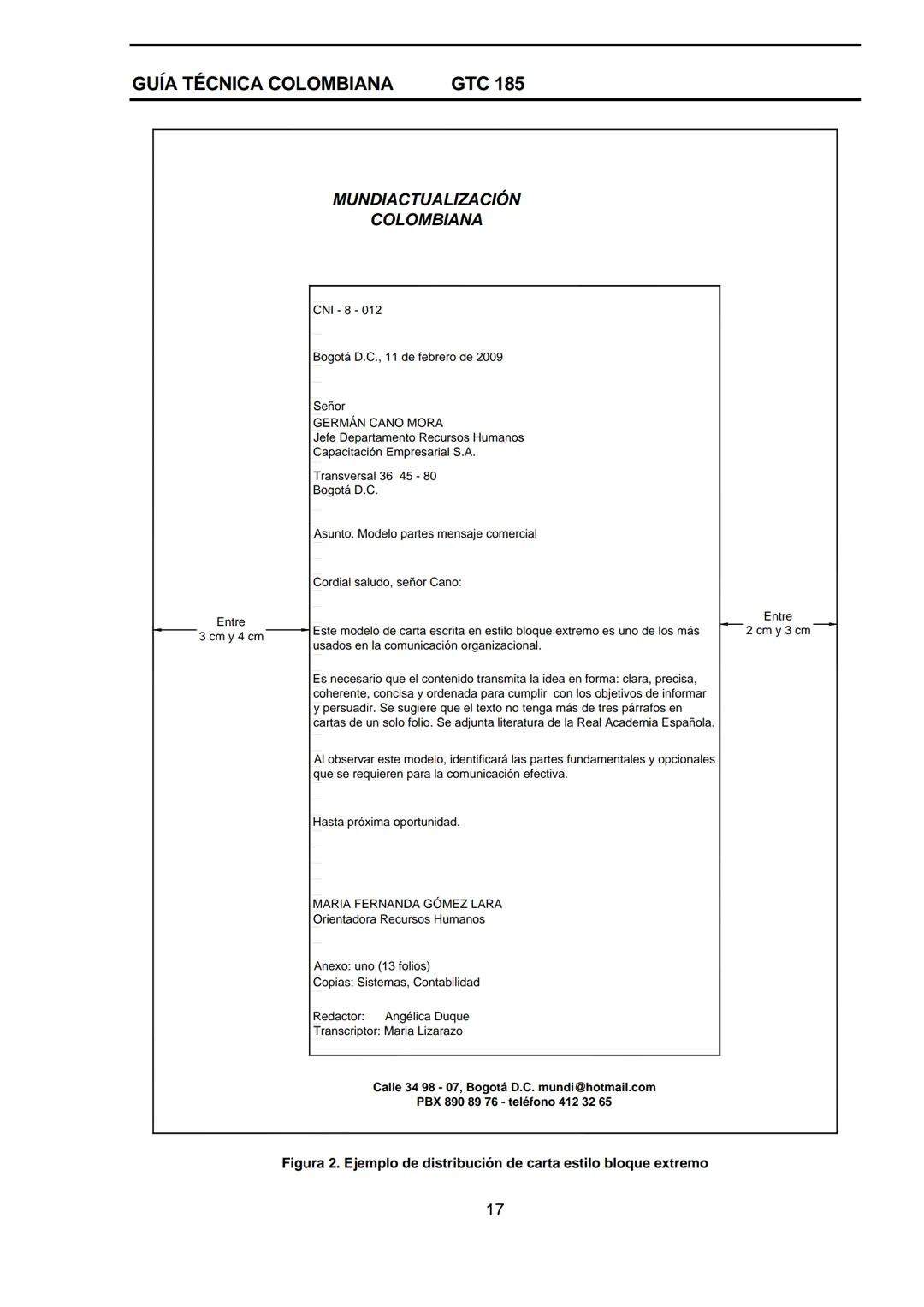 GUÍA TÉCNICA
COLOMBIANA
DOCUMENTACIÓN ORGANIZACIONAL
E:
ORGANIZATIONAL DOUMENTATION
ICONTEC
CORRESPONDENCIA:
DESCRIPTORES:
documentación;
es
