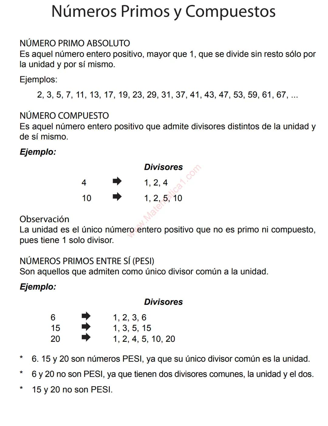 Números Primos y Compuestos
NÚMERO PRIMO ABSOLUTO
Es aquel número entero positivo, mayor que 1, que se divide sin resto sólo por
la unidad y