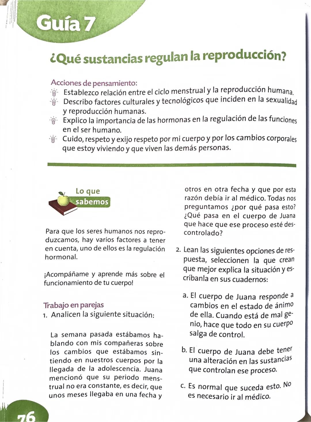 Guía 7
¿Qué sustancias regulan la reproducción?
Acciones de pensamiento:
Establezco relación entre el ciclo menstrual y la reproducción huma
