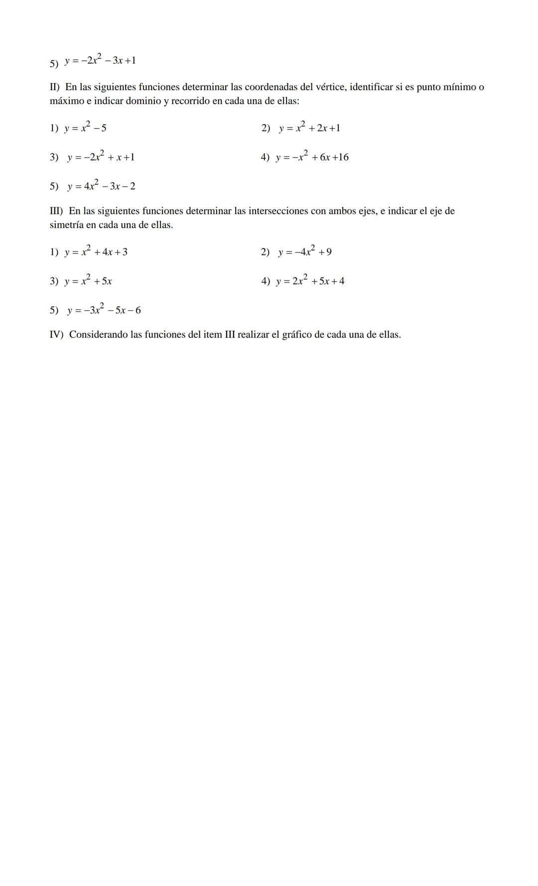 LA FUNCIÓN CUADRÁTICA
Corresponde a la expresión $y = ax^2 + bx + c$, donde $x$ es la variable independiente; $y$ es la
variable dependiente