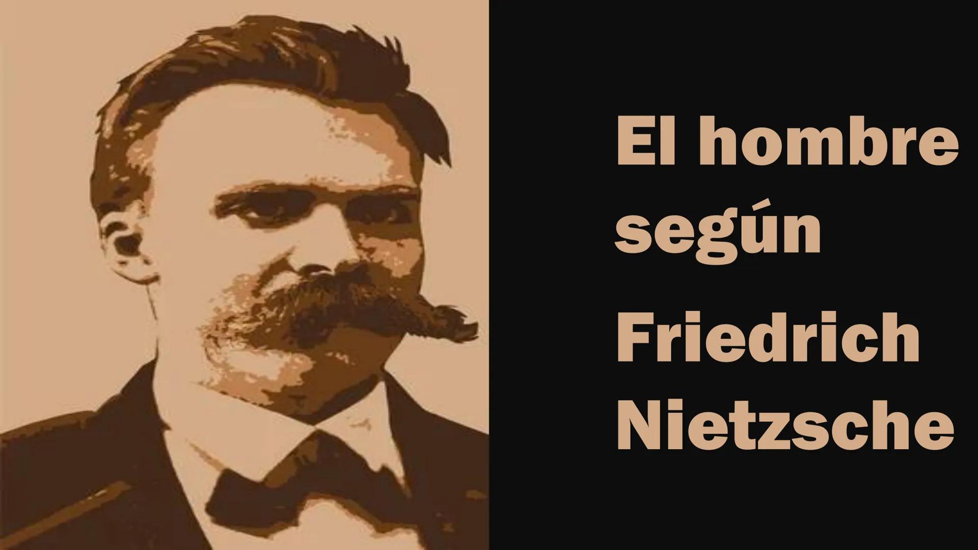 El hombre
según
Friedrich
Nietzsche El hombre
seg
Friedrich
Nietzsche
Para Nietzsche, el hombre es
un ser en constante devenir,
atrapado ent