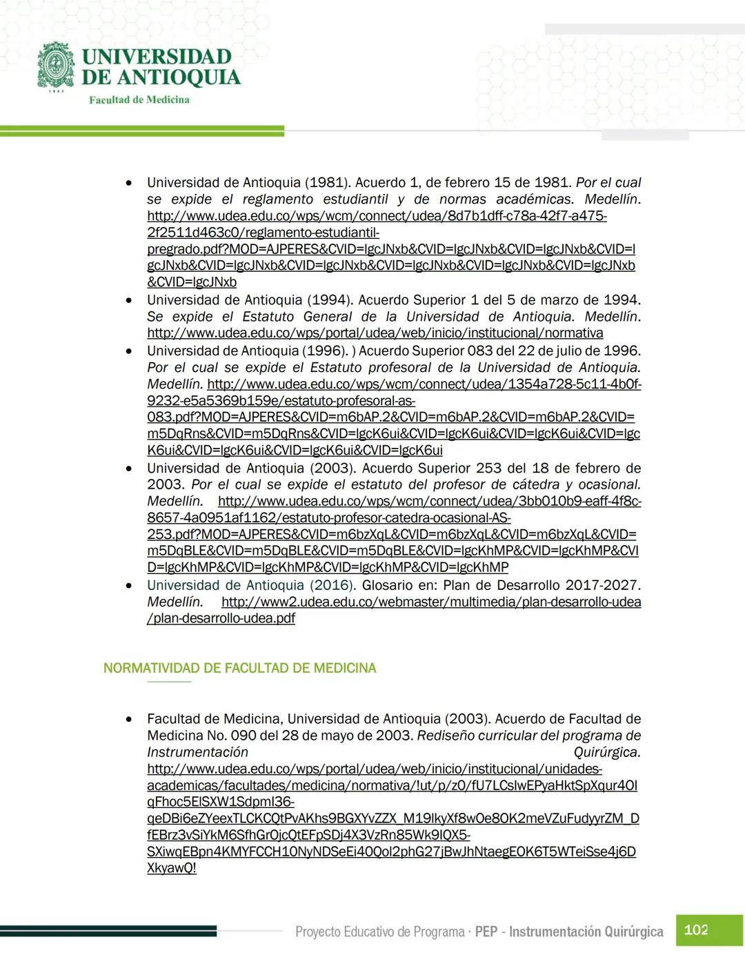FECHA DE ACTUALIZACIÓN
ENERO 2023
UNIVERSIDAD
DE ANTIOQUIA
Facultad de Medicina
Proyecto Educativo
de Programa
- PEP -
Instrumentación Quirú