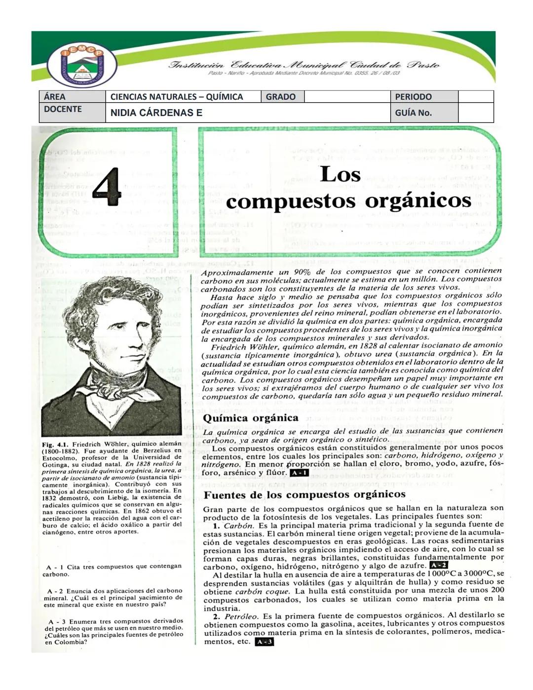 # Institución Educativa Municipal Ciudad de Pasto
ÁREA CIENCIAS NATURALES - QUÍMICA
DOCENTE NIDIA CÁRDENAS E
4
# Los
# compuestos orgánic