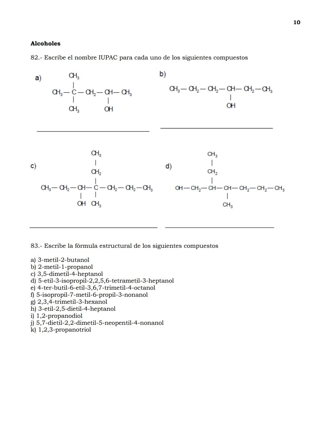 Guía de Ejercicios de nomenclatura en Química Orgánica
1
Indica cuántos carbonos primarios, secundarios, ternarios y cuaternarios existen en