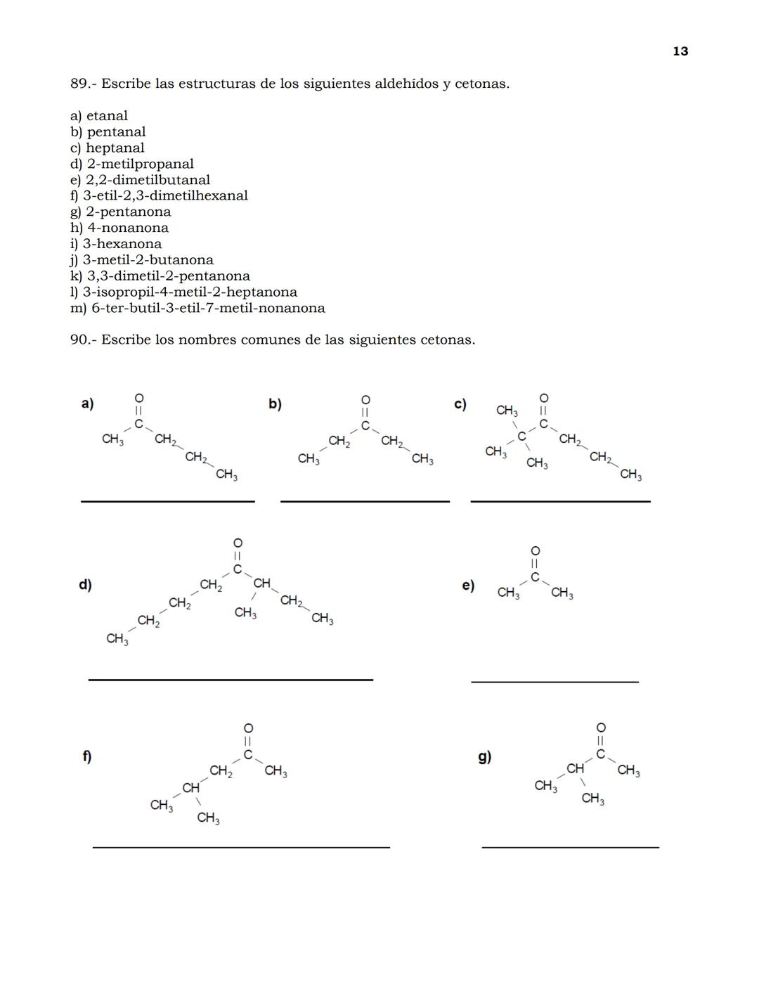 Guía de Ejercicios de nomenclatura en Química Orgánica
1
Indica cuántos carbonos primarios, secundarios, ternarios y cuaternarios existen en