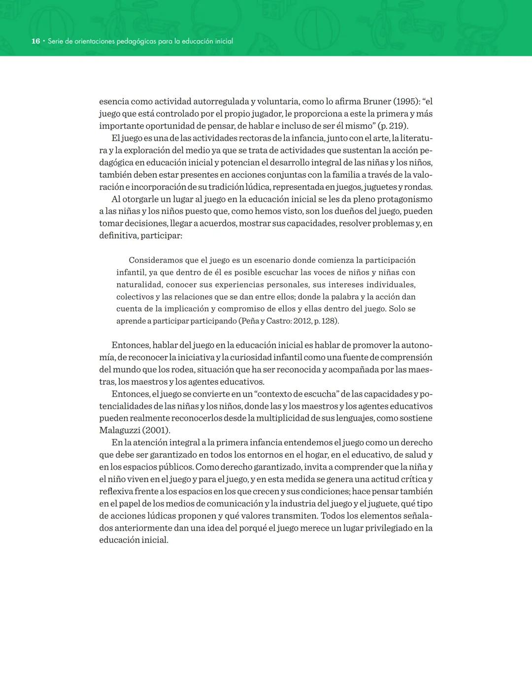 DOCUMENTO NO. 22
Serie de orientaciones pedagógicas para la
educación inicial en el marco de la atención integral
El juego en
la educación i
