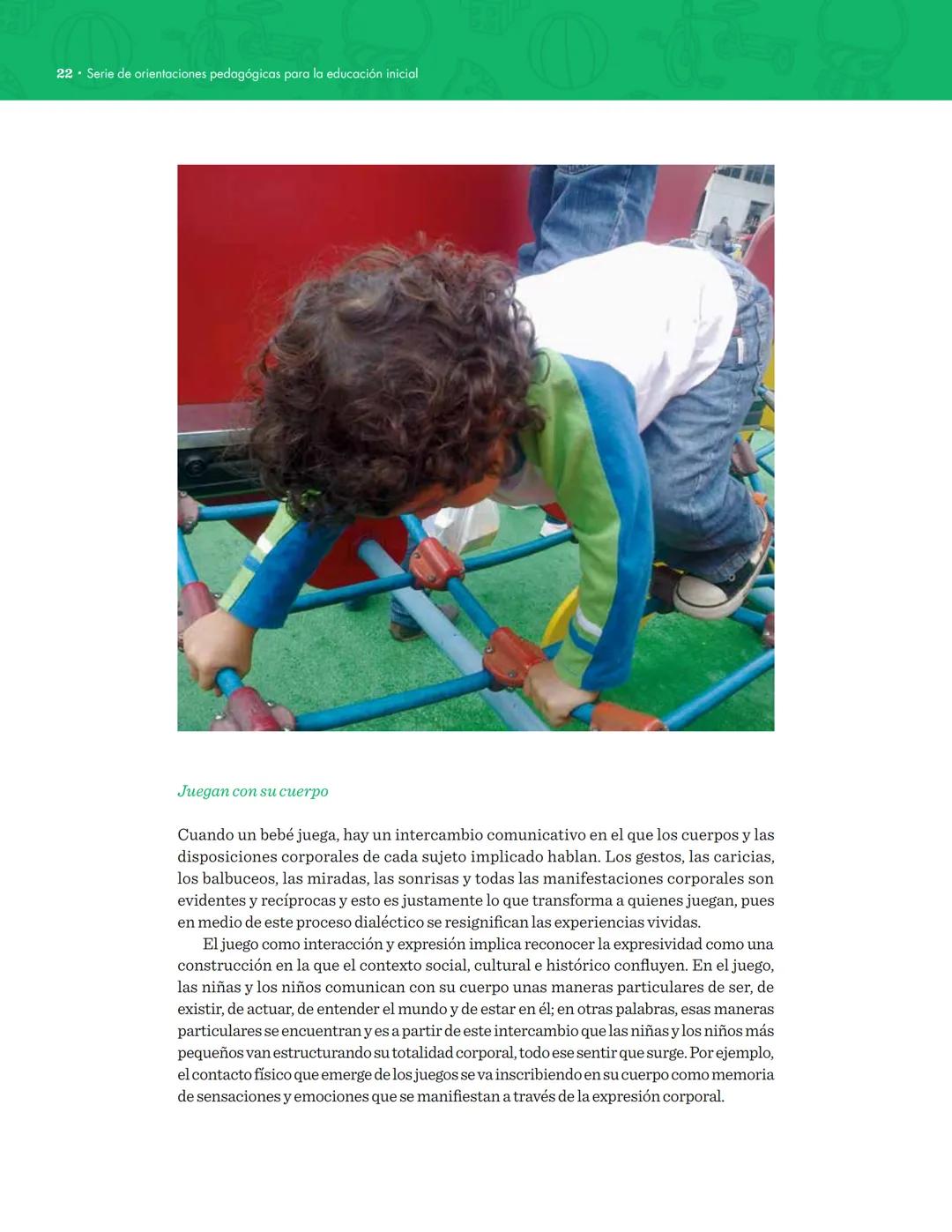 DOCUMENTO NO. 22
Serie de orientaciones pedagógicas para la
educación inicial en el marco de la atención integral
El juego en
la educación i