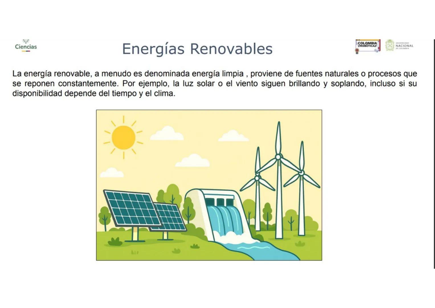 Ciencias
COLOMBIA
ROBOTICA/
NACIONAL
DE COLOMBIA
¿Qué es energía?
La energía es la capacidad de un cuerpo o sistema para realizar un trabajo