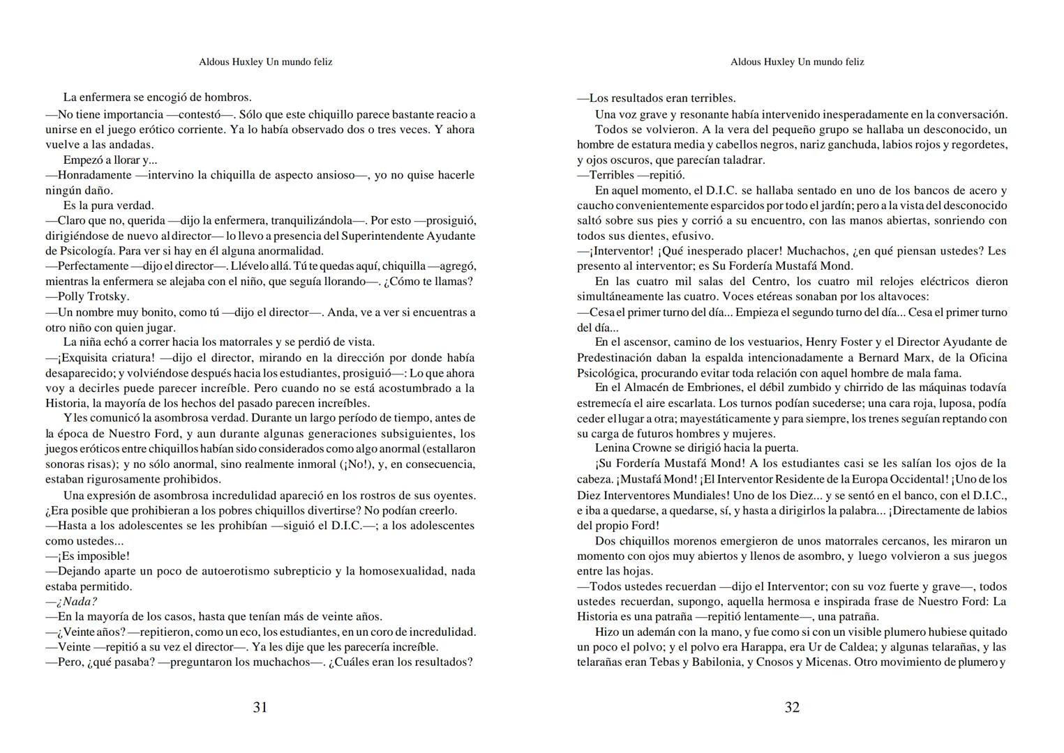 Aldous Huxley Un mundo feliz. Aldous Huxley Un mundo feliz
PRÓLOGO
El remordimiento crónico, y en ello están acordes todos los moralistas,