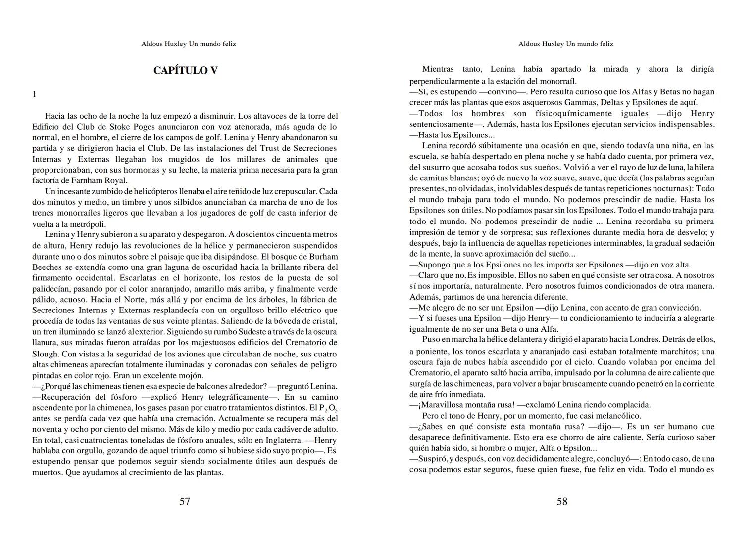 Aldous Huxley Un mundo feliz. Aldous Huxley Un mundo feliz
PRÓLOGO
El remordimiento crónico, y en ello están acordes todos los moralistas,