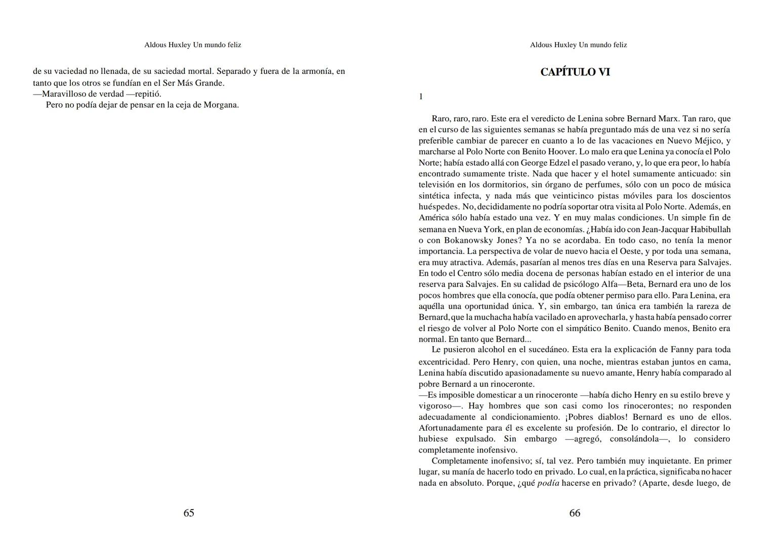 Aldous Huxley Un mundo feliz. Aldous Huxley Un mundo feliz
PRÓLOGO
El remordimiento crónico, y en ello están acordes todos los moralistas,